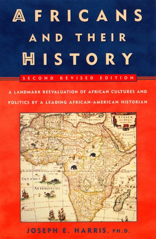 Africans and Their History (Second Revised Edition) by Joseph E. Harris, 9780452011816