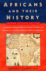 Africans and Their History (Second Revised Edition) by Joseph E. Harris, 9780452011816