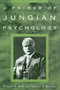 A Primer of Jungian Psychology by Calvin S. Hall, Vernon J. Nordby, 9780452011861
