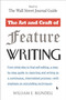 The Art and Craft of Feature Writing (Based on The Wall Street Journal Guide) by William E. Blundell, 9780452261587