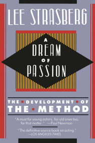 A Dream of Passion (The Development of the Method) by Lee Strasberg, 9780452261983