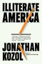 Illiterate America by Jonathan Kozol, 9780452262034