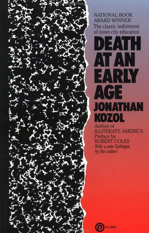 Death at an Early Age (The Classic Indictment of Inner-City Education) by Jonathan Kozol, Robert Coles, 9780452262928