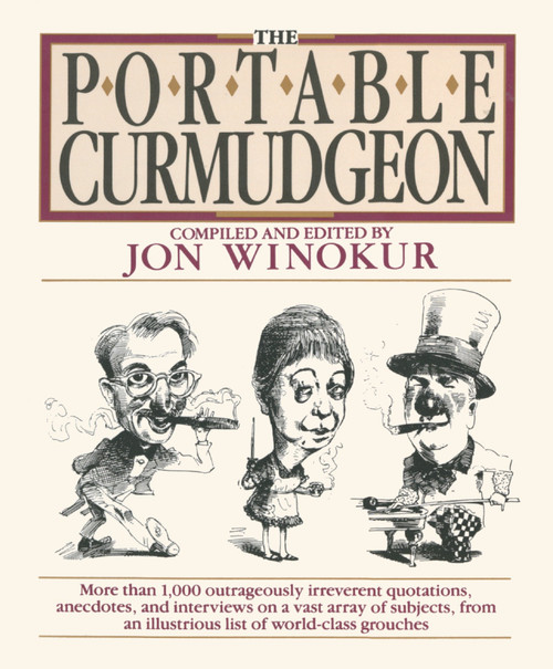 The Portable Curmudgeon by Various, Jon Winokur, 9780452266681