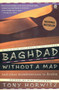 Baghdad without a Map and Other Misadventures in Arabia by Tony Horwitz, 9780452267459