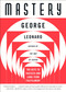 Mastery (The Keys to Success and Long-Term Fulfillment) by George Leonard, 9780452267565