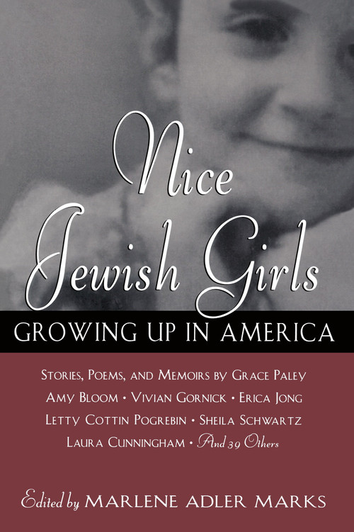 Nice Jewish Girls (Growing Up in America) by Marlene Adler Marks, Grace Paley, Laura Shaine Cunningham, Dinah Berland, Persis Knobbe, 9780452273979