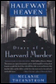 Halfway Heaven (Diary of a Harvard Murder) by Melanie Thernstrom, 9780452280076