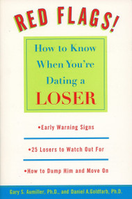 Red Flags! (How to Know When You're Dating a Loser) by Gary S. Aumiller, Daniel Goldfarb, 9780452281172