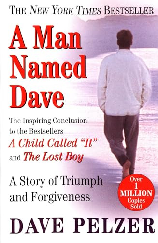 A Man Named Dave (A Story of Triumph and Forgiveness) by Dave Pelzer, 9780452281905
