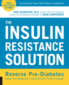 The Insulin Resistance Solution by Rob Thompson, Dana Carpender, 9781592336463
