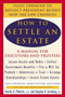 How to Settle an Estate (A Manual for Executors and Trustees, Third Revised Edition) by Charles K. Plotnick, Stephen R. Leimberg, 9780452283428