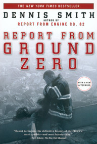 Report from Ground Zero by Dennis Smith, 9780452283954