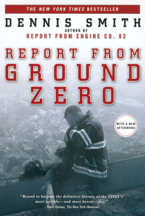 Report from Ground Zero by Dennis Smith, 9780452283954
