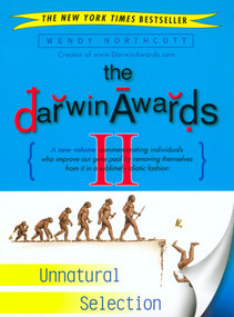 The Darwin Awards II (Unnatural Selection) by Wendy Northcutt, 9780452284012