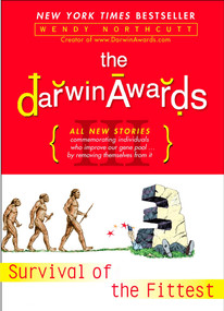 The Darwin Awards III (Survival of the Fittest) by Wendy Northcutt, 9780452285729