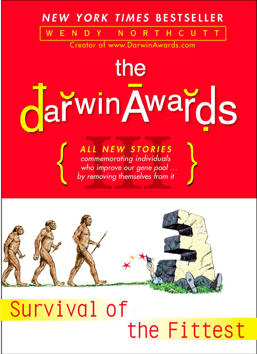 The Darwin Awards III (Survival of the Fittest) by Wendy Northcutt, 9780452285729