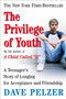 The Privilege of Youth (A Teenager's Story of Longing for Acceptance and Friendship) by Dave Pelzer, 9780452286290