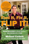 Find It, Fix It, Flip It! (Make Millions in Real Estate--One House at a Time) by Michael Corbett, 9780452286696