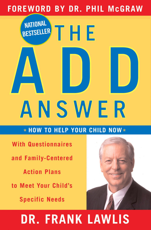 The ADD Answer (How to Help Your Child Now) by Frank Lawlis, 9780452286900
