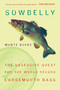 Sowbelly (The Obsessive Quest for the World-Record Largemouth Bass) by Monte Burke, 9780452287150