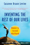 Inventing the Rest of Our Lives (Women in Second Adulthood) by Suzanne Braun Levine, 9780452287211