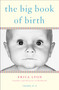 The Big Book of Birth by Erica Lyon, Donald Matheson, 9780452287686