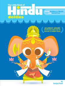 The Little Book of Hindu Deities (From the Goddess of Wealth to the Sacred Cow) by Sanjay Patel, 9780452287754