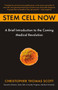 Stem Cell Now (A Brief Introduction to the Coming of Medical Revolution) by Christopher Thomas Scott, 9780452287853