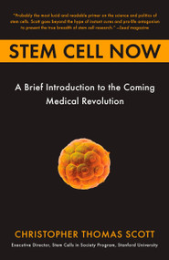 Stem Cell Now (A Brief Introduction to the Coming of Medical Revolution) by Christopher Thomas Scott, 9780452287853
