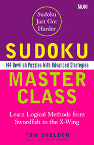 Sudoku Master Class (144 Devilish Puzzles with Advanced Strategies) by Tom Sheldon, 9780452287976