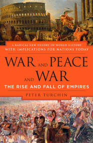 War and Peace and War (The Rise and Fall of Empires) by Peter Turchin, 9780452288195