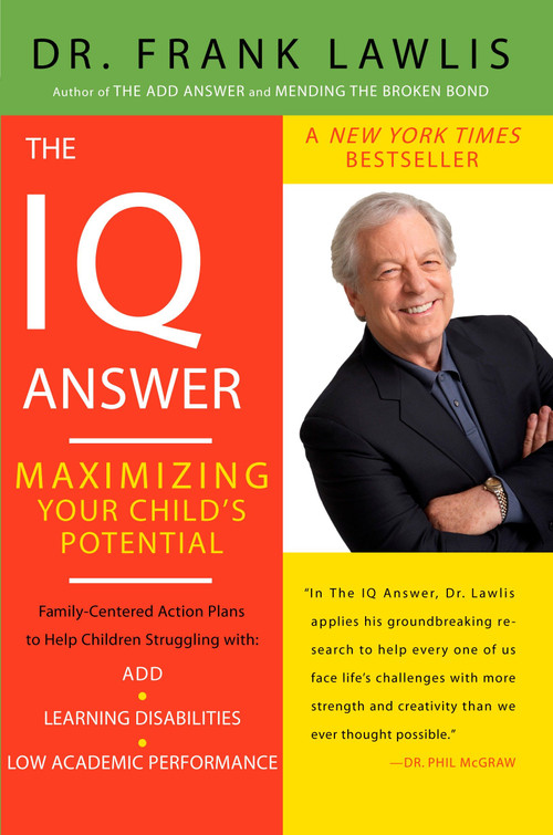 The IQ Answer (Maximizing Your Child's Potential) by Frank Lawlis, 9780452288683
