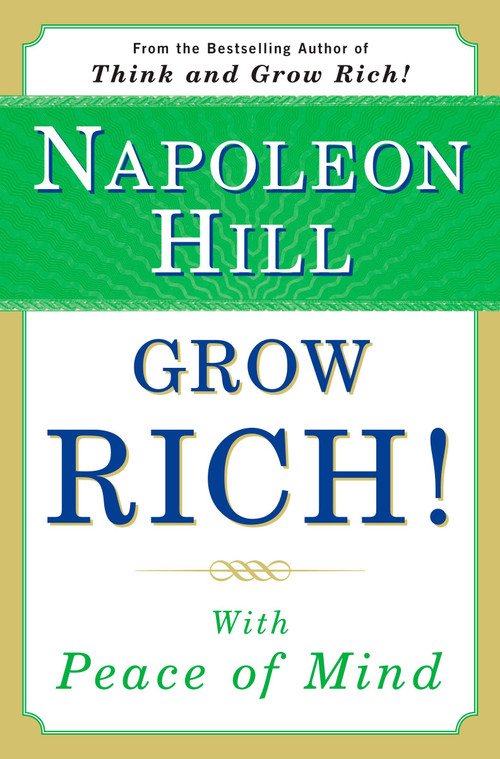 Grow Rich! (With Peace of Mind) by Napoleon Hill, 9780452289338