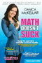Math Doesn't Suck (How to Survive Middle School Math Without Losing Your Mind or Breaking a Nail) by Danica McKellar, 9780452289499