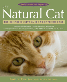 The Natural Cat (The Comprehensive Guide to Optimum Care) by Anitra Frazier, Norma Eckroate, 9780452289758