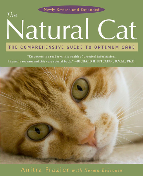 The Natural Cat (The Comprehensive Guide to Optimum Care) by Anitra Frazier, Norma Eckroate, 9780452289758