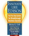 Innovate Like Edison (The Five-Step System for Breakthrough Business Success) by Michael J. Gelb, Sarah Miller Caldicott, 9780452289826