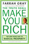 The Truth Shall Make You Rich (The New Road Map to Radical Prosperity) by Farrah Gray, 9780452290174