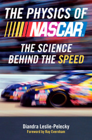 The Physics of Nascar (The Science Behind the Speed) by Diandra Leslie-Pelecky, 9780452290228