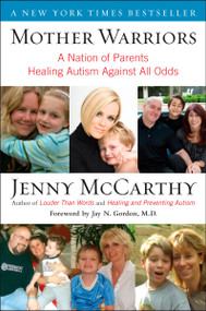 Mother Warriors (A Nation of Parents Healing Autism Against All Odds) by Jenny McCarthy, 9780452295605