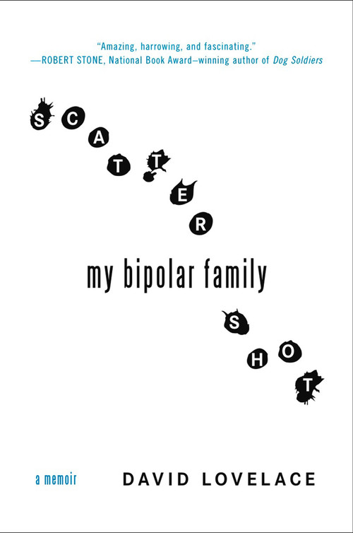 Scattershot (My Bipolar Family) by David Lovelace, 9780452295612