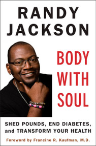 Body with Soul (Shed Pounds, End Diabetes, and Transform Your Health) by Randy Jackson, 9780452295650