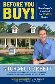 Before You Buy! (The Homebuyer's Handbook for Today's Market) by Michael Corbett, Jim Gillespie, 9780452296800