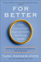 For Better (How the Surprising Science of Happy Couples Can Help Your Marriage Succeed) by Tara Parker-Pope, 9780452297104