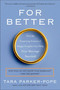 For Better (How the Surprising Science of Happy Couples Can Help Your Marriage Succeed) by Tara Parker-Pope, 9780452297104