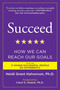 Succeed (How We Can Reach Our Goals) by Heidi Grant Halvorson, Ph.D., Carol S. Dweck, 9780452297715