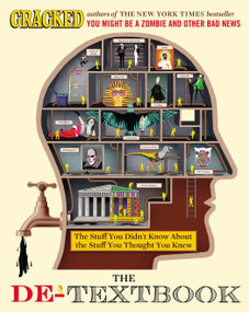 The De-Textbook (The Stuff You Didn't Know About the Stuff You Thought You Knew) by Cracked.com, 9780452298200