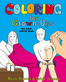 Coloring for Grown-Ups (The Adult Activity Book) by Ryan Hunter, Taige Jensen, 9780452298255