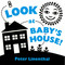 Look at Baby's House by Peter Linenthal, 9780525420613